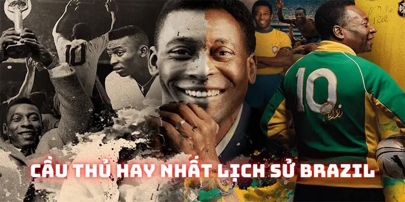 cầu thủ hay nhất lịch sử Brazil