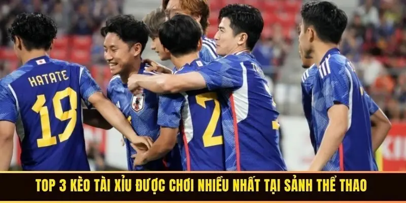 Top 3 kèo Tài Xỉu được chơi nhiều nhất tại sảnh thể thao 